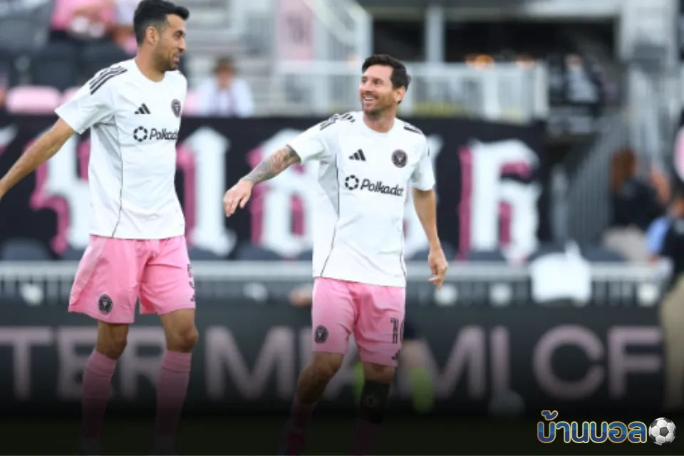 เซร์คิโอ บุสเก็ตส์ เผย “เมสซี่ไม่เคยตัดใจจากบาร์เซโลน่า” ชี้ความผูกพันยังแน่นแฟ้นเหมือนเดิม