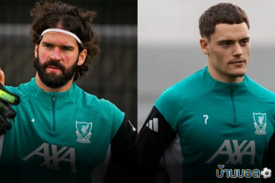 ลิเวอร์พูล ได้ อลิซง เบ็คเกอร์ คืนสนามก่อนดวล น็อตติ้งแฮม ฟอเรสต์ – แต่ต้องเสียสองแข้งเดี้ยงจากทีมชาติ